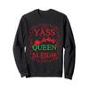 Yass Queen Sleigh Ugly Christmas Sweatshirt view 1
