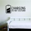 Charging Do Not Disturb Wall Decal Sticker Vinyl Art Bedroom Living Room Decor Decoration Teen Quote Inspirational Funny Sleep Bed Nap Pillow Charge Girl Boy view 1