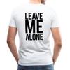 Spreadshirt Leave Me Alone Bodybuilding Gym Quote Men's Premium T-Shirt, 3XL, White view 1