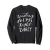 Waiting for Darcy Sweatshirt Jane Austen Pride Prejudice view 1