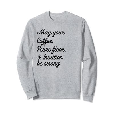 Midwives Tshirt Funny Midwife Pelvic Floor Sweatshirt