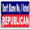 Gear Tatz - Don't Blame Me, I Voted Republican - Political Bumper Sticker - 3 x 10 inches - Professionally Made in The USA - Vinyl Decal view 1