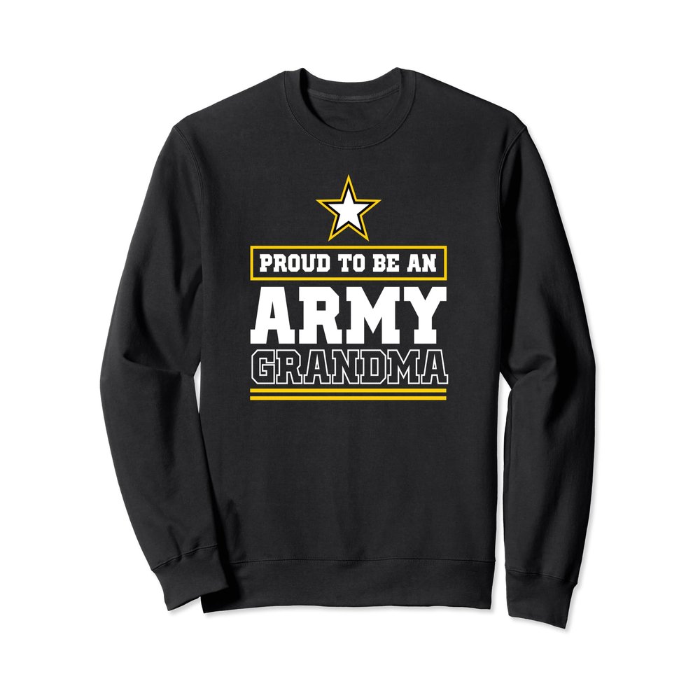 Proud Army Grandma Sweatshirt Proud To Be An Army Grandma