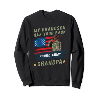 My Grandson Has Your Back Proud Army Grandpa Sweatshirt