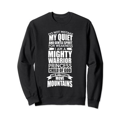 I Am A Mighty Warrior Princess Child Of God Sweatshirt
