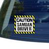 Caution Samoan Driver - Sticker Graphic - Auto, Wall, Laptop, Cell, Truck Sticker for Windows, Cars, Trucks, Tool Boxes, laptops view 1