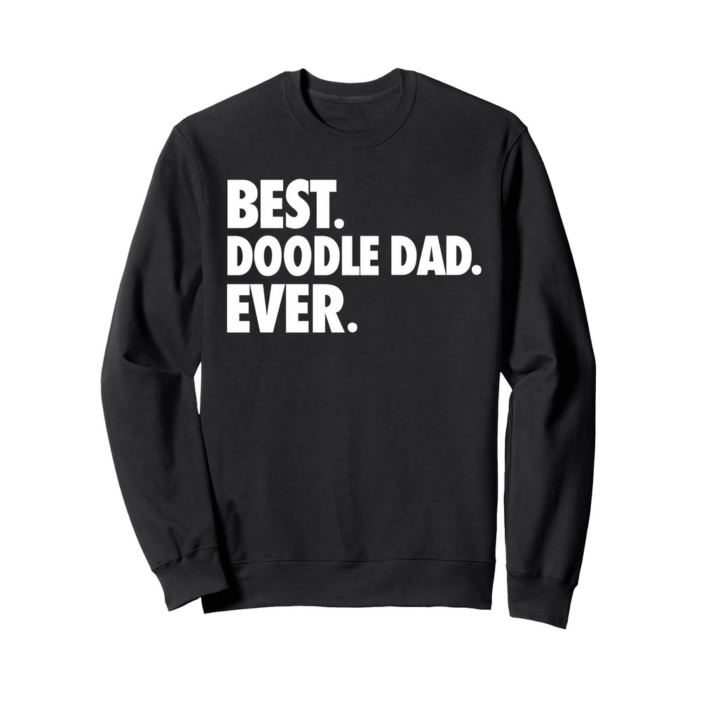 Best Doodle Dad Ever Sweatshirt Goldendoodle Dog Sweatshirt