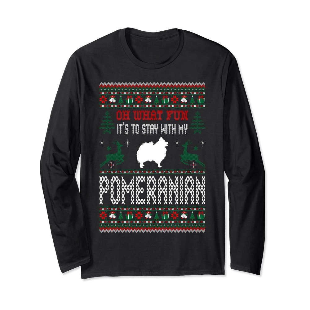 What Fun Stay With Pomeranian Christmas Ugly Sweater Gift