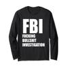 FUCKING BULLSHIT INVESTIGATION FBI Impeach Kavanaugh Meme Long Sleeve T-Shirt view 1