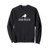 End Hate Sweatshirt view 1