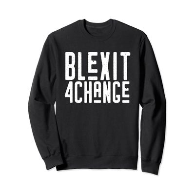 Blexit 4 Change Sweatshirt for Black American Voters #BLEXIT