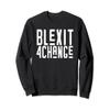 Blexit 4 Change Sweatshirt for Black American Voters #BLEXIT view 1