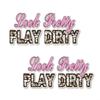 2 Look Pretty Play Dirty Vinyl 9" Decals for 4x4 Offroad Truck Box Decal Stickers (2 Decal Set)