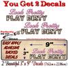 2 Look Pretty Play Dirty Vinyl 9" Decals for 4x4 Offroad Truck Box Decal Stickers (2 Decal Set) view 2