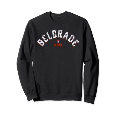 Belgrade Serbia Sweatshirt