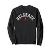 Belgrade Serbia Sweatshirt view 1