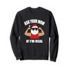 Ask Your Mom If I'm Real | Men's Flexing Santa Joke Sweater view 1