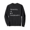 Travel Is My Therapy Sweatshirt view 1