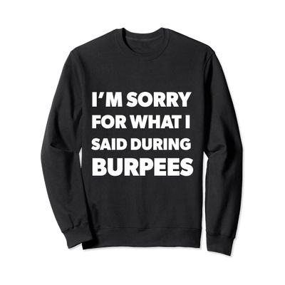 Workout Funny Burpees Sweatshirt