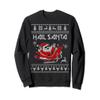 Hail Santa Sweatshirt Ugly Christmas Santa Sweatshirt Shirt view 1