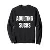 Adulting Sucks Cute Funny Shirt for Birthdays or New Job view 1