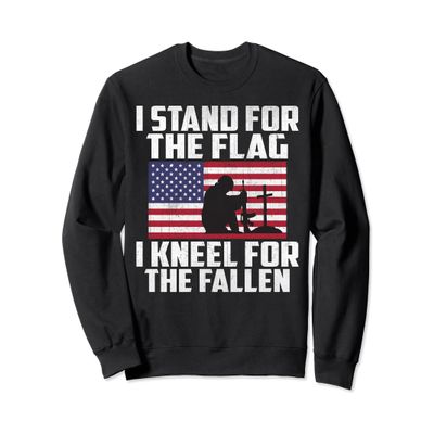 I Stand For The Flag I Kneel For The Fallen Sweatshirt