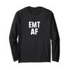 Funny EMT AF Long Sleeve Shirt 911 EMS First Responder Gift view 1