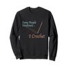 Crochet As Meditation Sweatshirt view 1