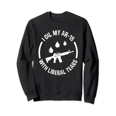 AR-15 Sweater I Oil My AR-15 With Liberal Tears
