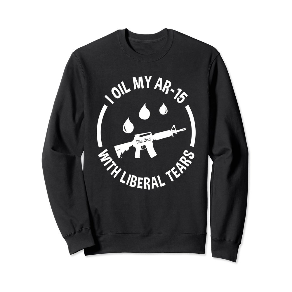 AR-15 Sweater I Oil My AR-15 With Liberal Tears