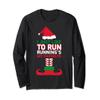 Christmas Running I Just Like To Run Running's My Favorite Long Sleeve T-Shirt view 1