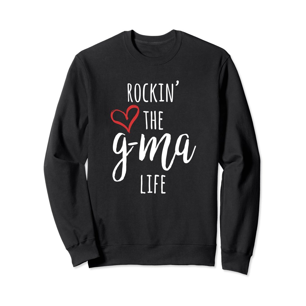 Gma Sweatshirt Rockin' The G-Ma Life Funny Cool Grandma Sweatshirt