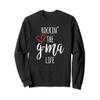 Gma Sweatshirt Rockin' The G-Ma Life Funny Cool Grandma Sweatshirt view 1