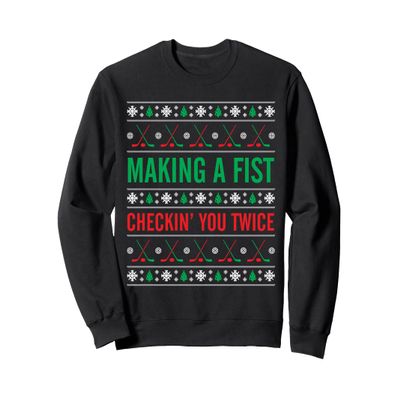 Making a Fist Checking you twice funny Christmas sweatshirt Sweatshirt