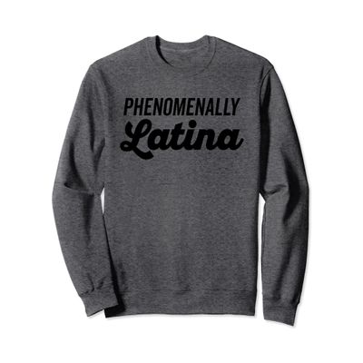 Phenomenally Latina Tee Pro Womens Rights Sweatshirt