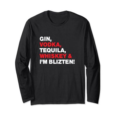 Gin, Vodka, Tequila Whiskey & I'm Blitzen Christmas Reindeer Long Sleeve T-Shirt