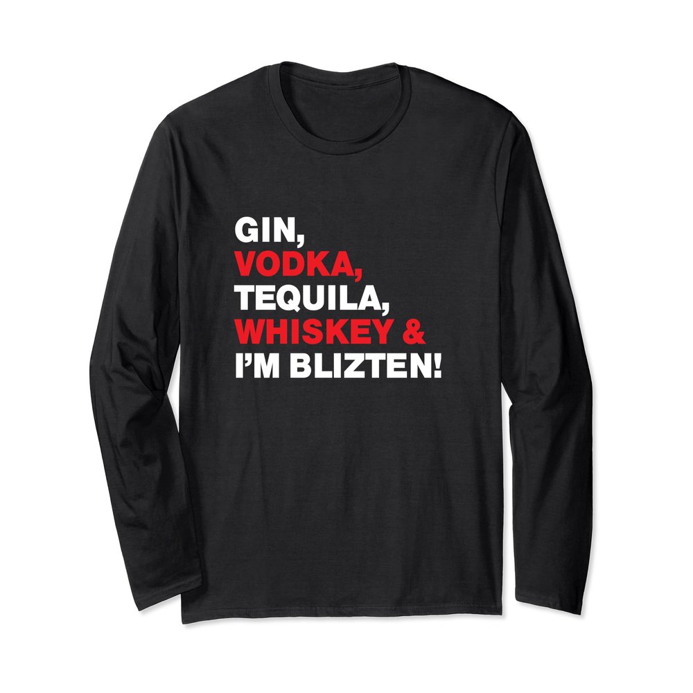 Gin, Vodka, Tequila Whiskey & I'm Blitzen Christmas Reindeer Long Sleeve T-Shirt