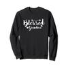 Blessed Grandma Grandmother Nana Grams To Be Gift Sweatshirt view 1