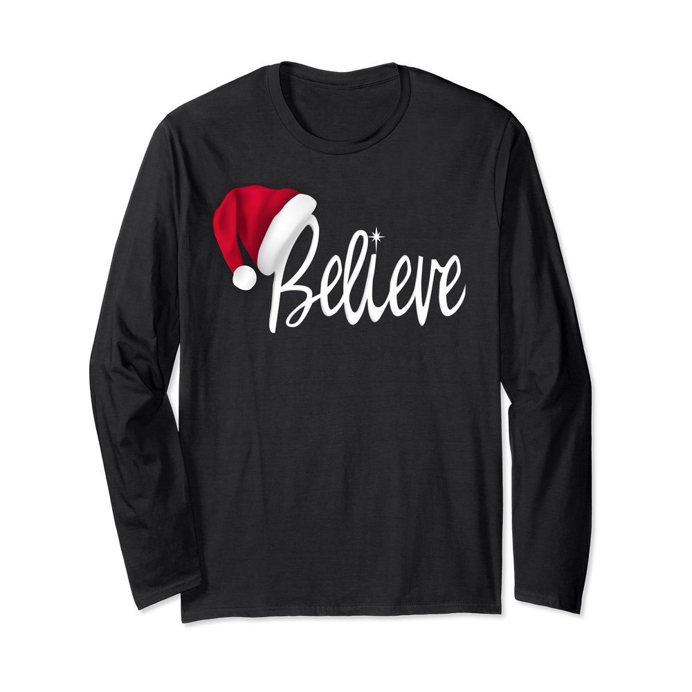 Christmas Long Sleeved Shirt - Believe in Santa Clause Shirt