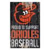 Wincraft MLB Baltimore Orioles SignWood Proud to Support Design, Team Color, 11x17 view 1