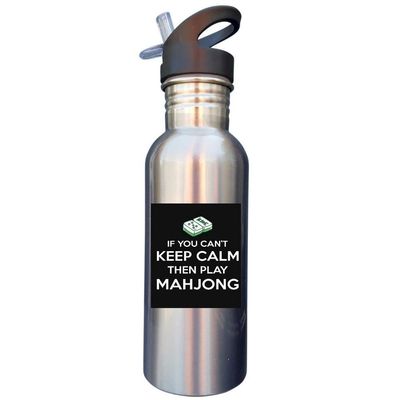 If You Can Not Keep Calm Play MahJong 20oz SILVER Stainless Steel Sport Water Bottle With Straw Cap