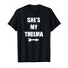 She's My Thelma Shirt Matching Best Friends Shirt view 1