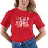3X-Large Red Mens Classy I Paused My Game to Be Here Funny Gamers Novelty Gift for Gaming Lovers T-Shirt view 4