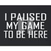 Small Black Youth Classy I Paused My Game to Be Here Funny Gamers Novelty Gift for Gaming Lovers T-Shirt view 2