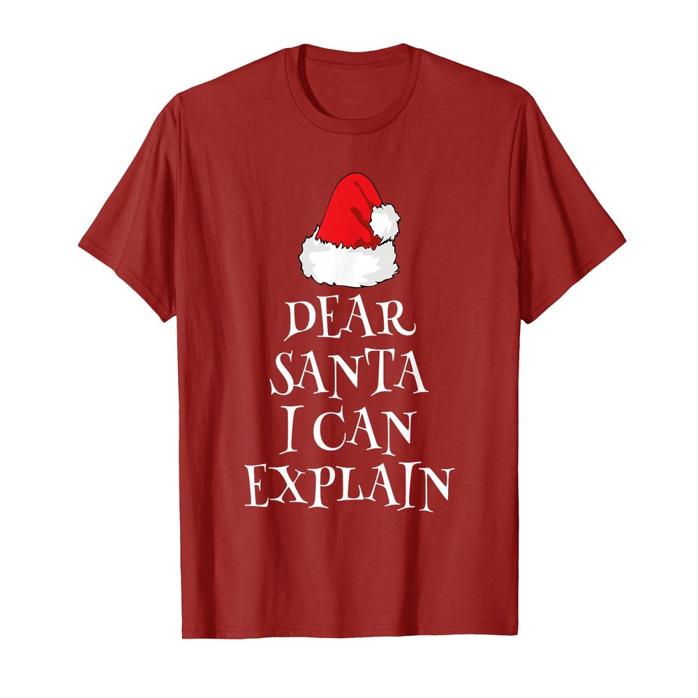 Dear Santa I Can Explain Funny Christmas Gift T-Shirt