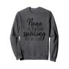 Nana is my Name Spoiling is my Game Sweatshirt Sweatshirt view 1