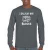 I Still Play with Blocks - Mechanic Engine Block Funny Gift for Car Enthusiast Long Sleeve (Small, Charcoal) view 1