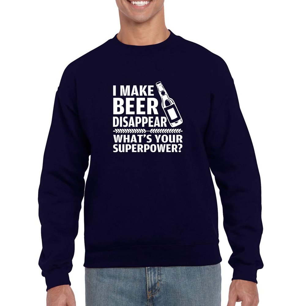 CBTWear I Make Beer Disappear, Whats Your Superpower? Beer Lover - Drinking Tee - Funny Crewneck Sweater (Large, Navy)