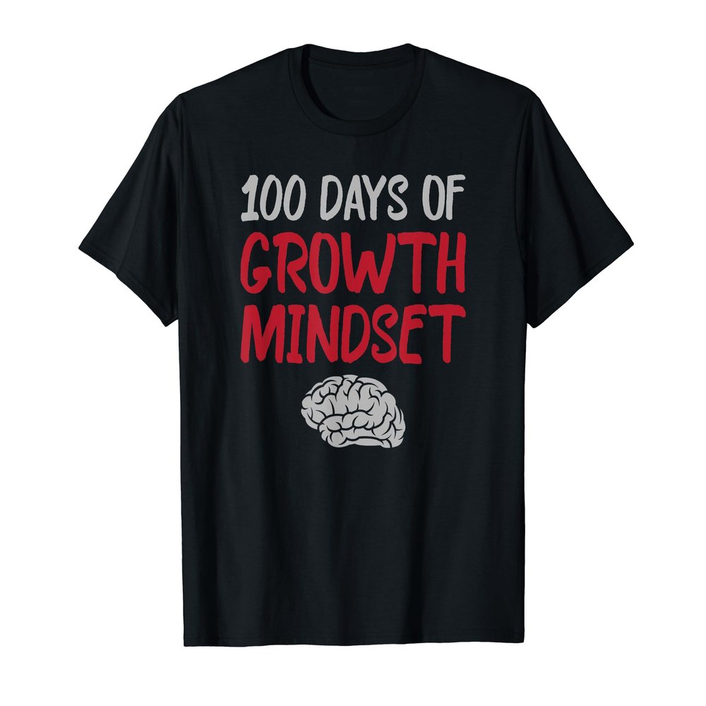 100 Days of Growth Mindset Happy 100th School Day Shirt