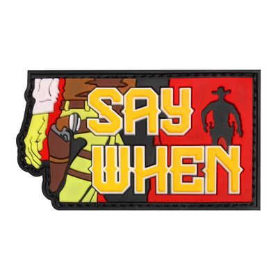 Morton Home Say When 3D PVC Morale Tactical Hook Military Badge Flag Rubber Patch